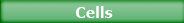 Cells